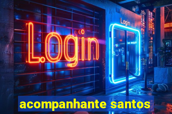 acompanhante santos